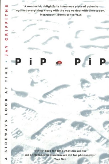 Pip Pip - A Sideways Look at Time