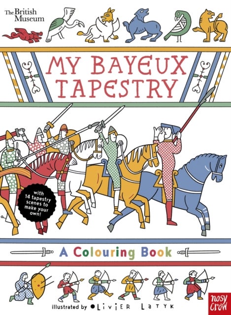 British Museum: My Bayeux Tapestry - A Colouring Book