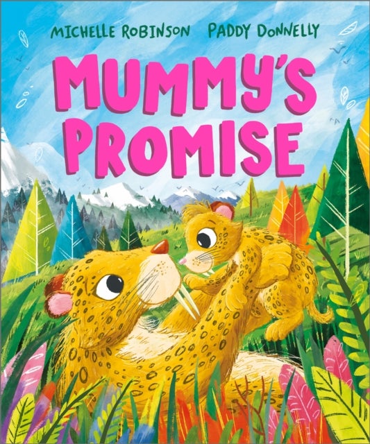Mummy's Promise - A heartwarming picture book for mums and children , Ages 3-5