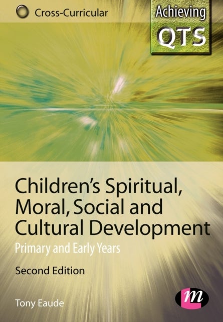Children's Spiritual, Moral, Social and Cultural Development - Primary and Early Years
