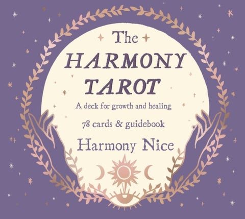 The Harmony Tarot - A deck for growth and healing