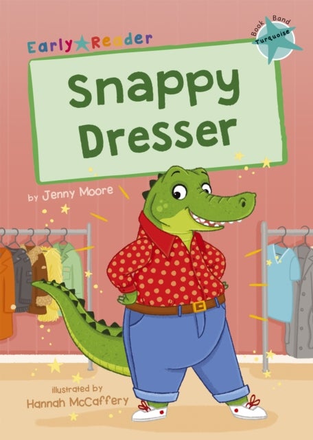 Snappy Dresser - (Turquoise Early Reader)