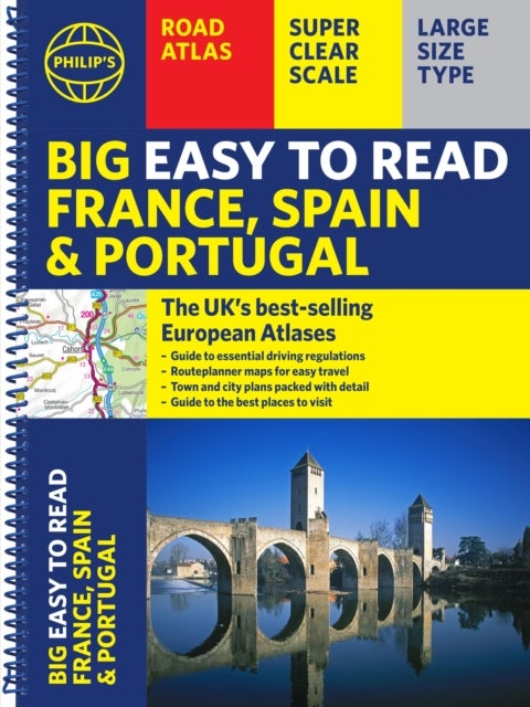 Philip's Big Easy to Read France, Spain & Portugal Road Atlas - (Traveller's edition A3 Spiral)