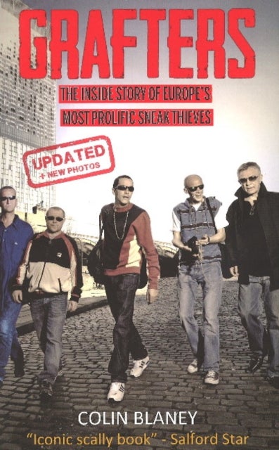 Grafters - The Inside Story of the Europe's Most Prolific Sneak Thieves