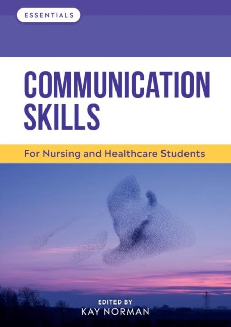 Communication Skills - For Nursing and Healthcare Students