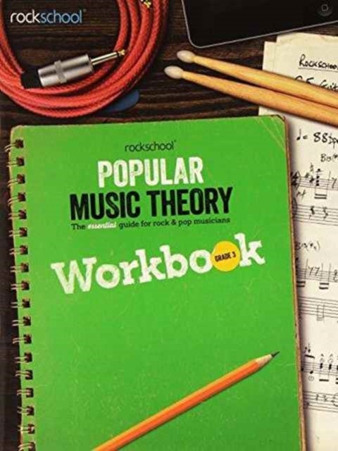 Rockschool: Popular Music Theory Workbook Grade 3 - The essential guide for rock & pop musicians