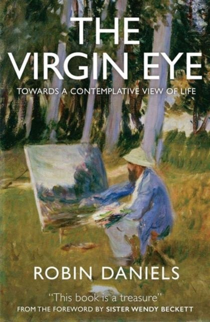 The Virgin Eye - Towards a Contemplative View of Life