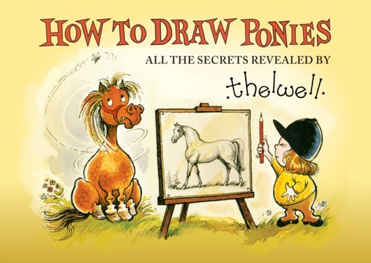 How to Draw Ponies - All the Secrets Revealed by Thelwell