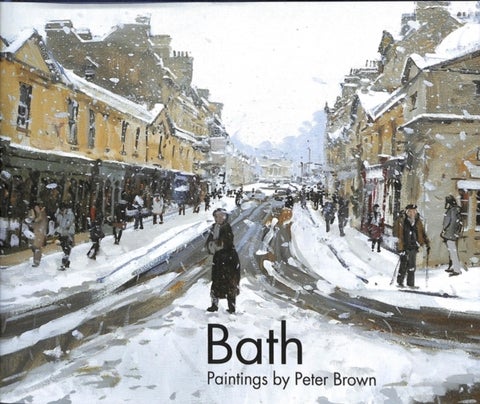Bath: Paintings by Peter Brown - Paintings by Peter Brown