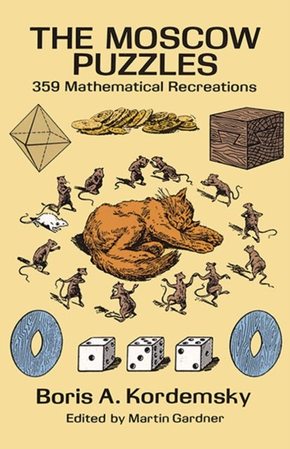 The Moscow Puzzles - 359 Mathematical Recreations