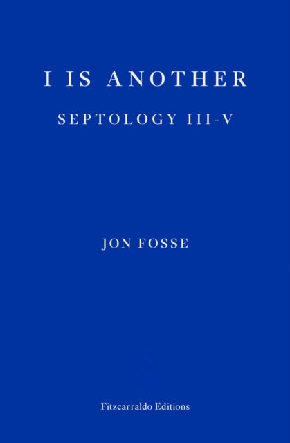 I is Another ¿ WINNER OF THE 2023 NOBEL PRIZE IN LITERATURE - Septology III-V