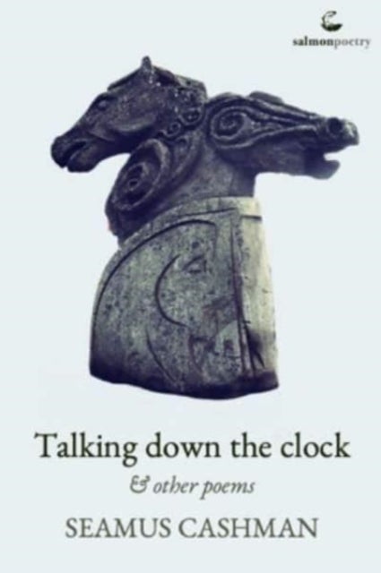Talking Down the Clocks - and other poems