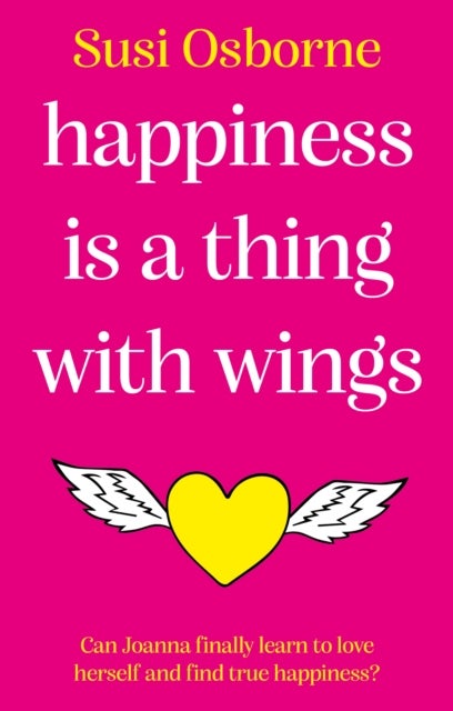 Happiness is a Thing With Wings