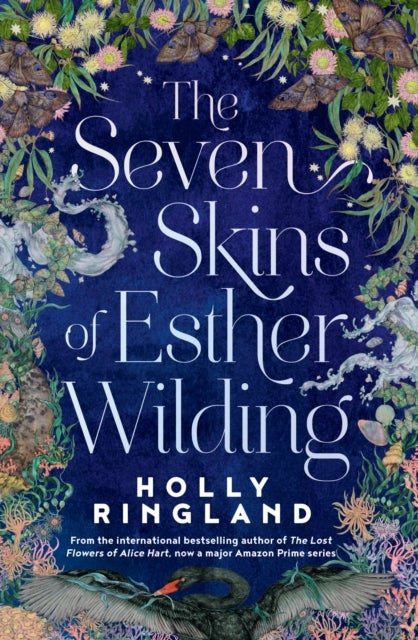 The Seven Skins of Esther Wilding - From the author of The Lost Flowers of Alice Hart, now a major Amazon Prime series