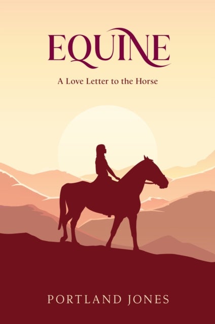 Equine - A Love Letter to The Horse