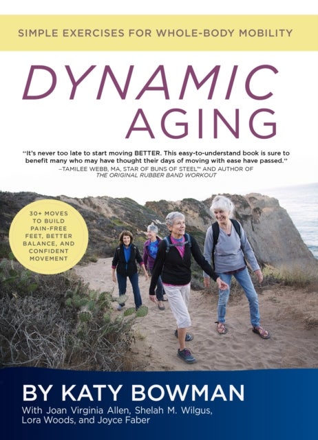 Dynamic Aging - Simple Exercises for Whole Body Mobility