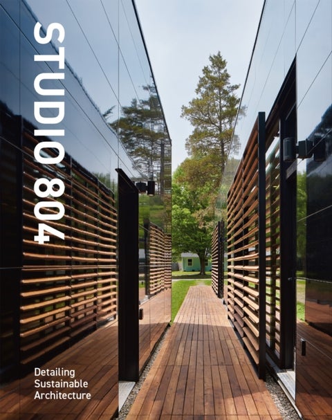 Studio 804 - Detailing Sustainable Architecture
