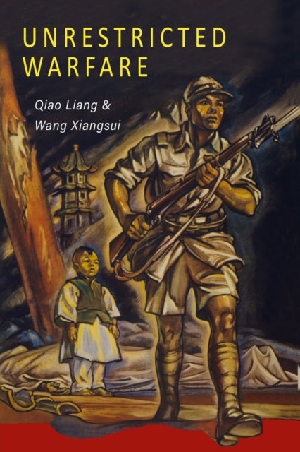 Unrestricted Warfare - China's Master Plan to Destroy America