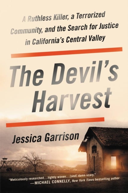 The Devil's Harvest - A Ruthless Killer, a Terrorized Community, and the Search for Justice in California's Central Valley