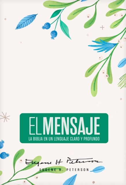 Biblia El Mensaje (Tapa Dura, Verde Floral) - La Biblia En Un Lenguaje Claro Y Profundo, Verde Floral, With Ribbon Marker