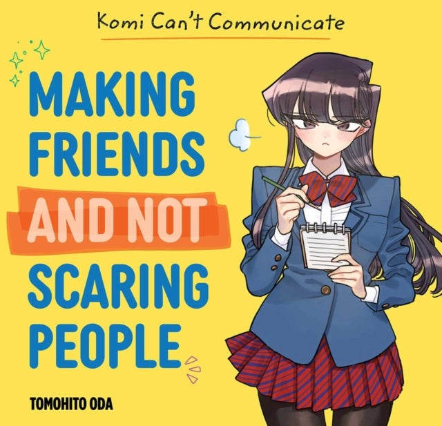 Komi Can't Communicate: Making Friends and Not Scaring People