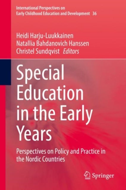 Special Education in the Early Years - Perspectives on Policy and Practice in the Nordic Countries