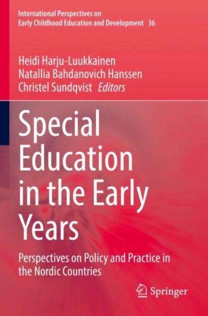 Special Education in the Early Years - Perspectives on Policy and Practice in the Nordic Countries