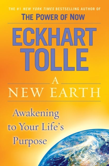 A New Earth: Oprah's Book Club - Awakening to Your Life's Purpose