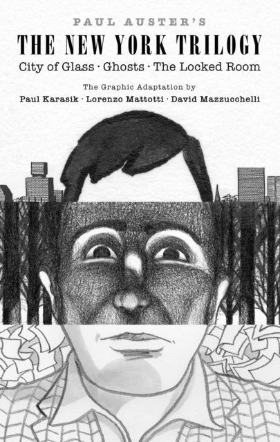 Paul Auster's The New York Trilogy - City of Glass, Ghosts, The Locked Room
