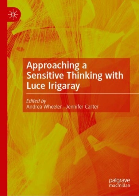 Approach to a Sensitive Thinking with Luce Irigaray