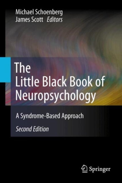 The Little Black Book of Neuropsychology - A Syndrome-Based Approach