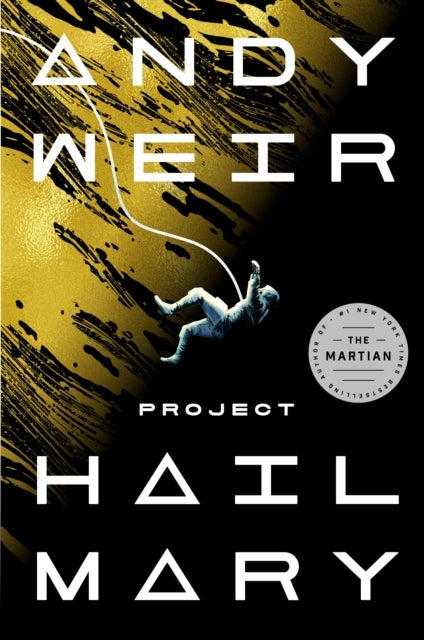 Project Hail Mary - A Novel
