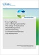 Ensuring Safety and Enabling Sustainability: the Safety of Radioactive Waste Management, Decommissioning, Environmental Protection and Remediation