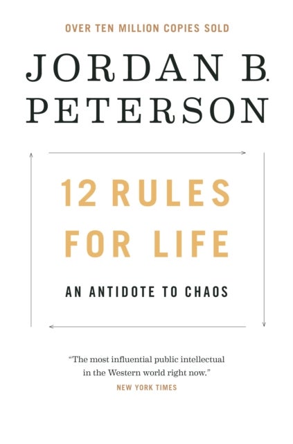 12 Rules for Life - An Antidote to Chaos