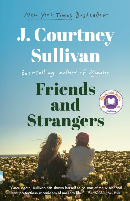 Friends and Strangers: A Read with Jenna Pick - A novel