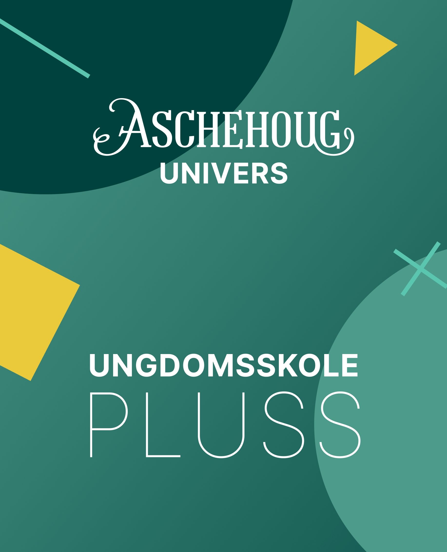 Aschehoug Univers Ungdomsskole Pluss - alle fag, alle trinn