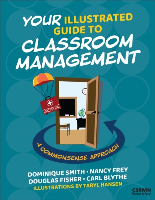 Your Illustrated Guide to Classroom Management - A Commonsense Approach