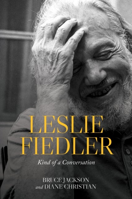 Leslie Fiedler - Kind of a Conversation