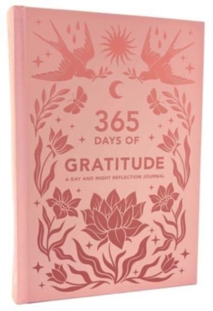 365 Days of Gratitude - A Day and Night Reflection Journal