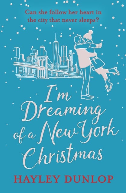 I'm Dreaming of a New York Christmas - An unforgettable festive romcom