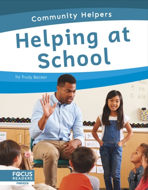 Community Helpers: Helping at School