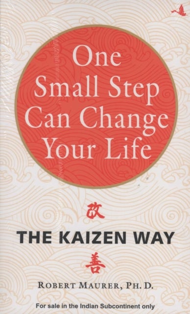 One Small Step Can Change Your Life - The Kaizen Way