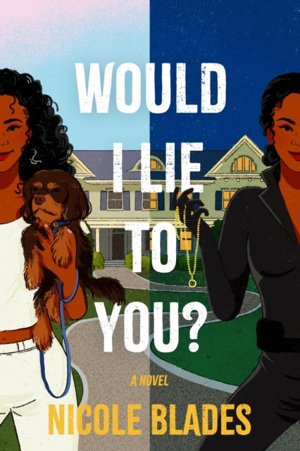 Would I Lie to You? - A Novel