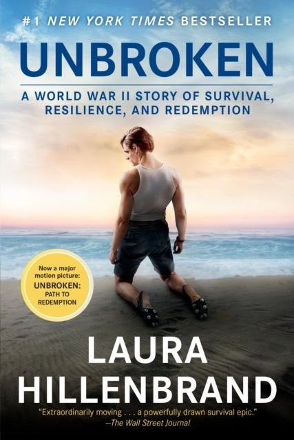 Unbroken (Movie Tie-in Edition) - A World War II Story of Survival, Resilience, and Redemption