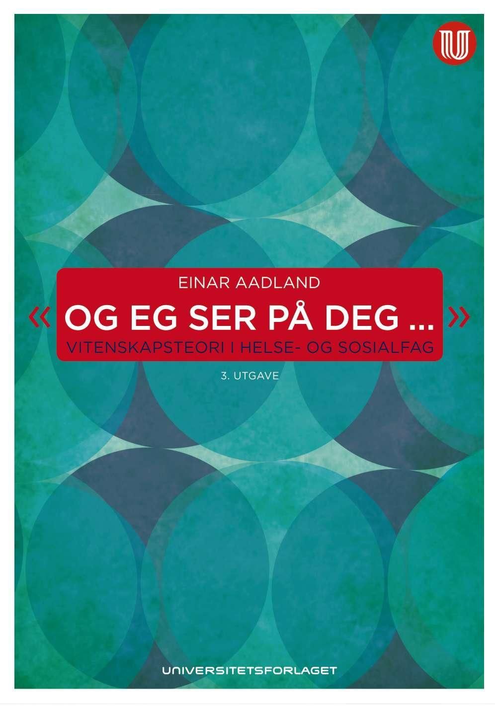 Og eg ser på deg - vitenskapsteori i helse- og sosialfag