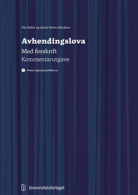 Avhendingslova - lov 3. juli 1992 nr. 93 om avhending av fast eigedom : med forskrift : forskrift 8. juni 2021 nr. 1850 til avhendingslova : kommentarutgave