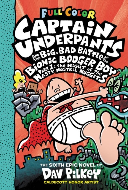 Captain Underpants and the Big, Bad Battle of the Bionic Booger Boy, Part 1: The Night of the Nasty - The Night of the Nasty Nostril Nuggets: Color Edition