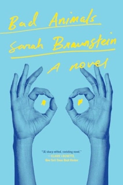 Bad Animals - A Novel