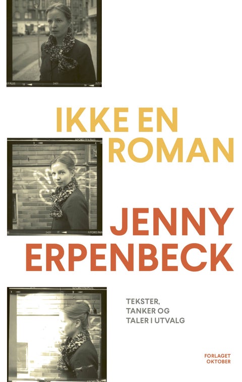 Ikke en roman - tekster, tanker og taler i utvalg