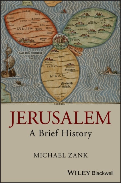 Jerusalem - A Brief History - A Brief History